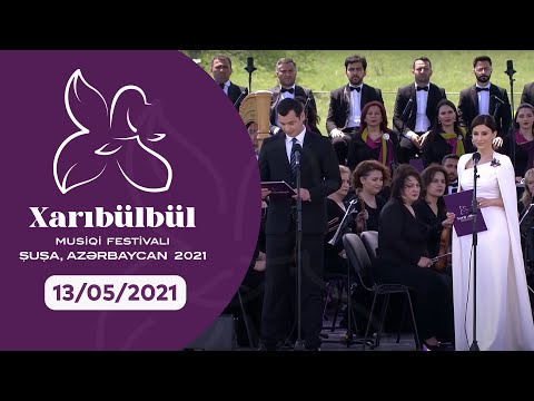 “Xarıbülbül” Musiqi Festivalı. Şuşa! 13.05.2021